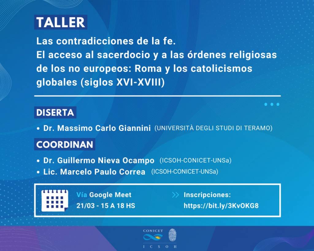 Taller de reflexión histórica e historiográfica «Las contradicciones de la fe. El acceso al sacerdocio y a las órdenes religiosas de los no europeos: Roma y los catolicismos globales (siglos XVI-XVIII)».